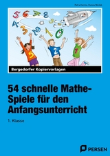 54 schnelle Mathe-Spiele f&uuml;r den Anfangsunterricht - Petra Harms, Hanna Wallek