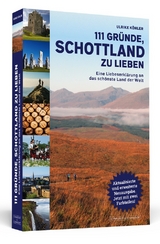 111 Gr&uuml;nde, Schottland zu lieben - Ulrike K&ouml;hler