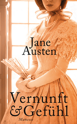 Vernunft und Gef&uuml;hl - Jane Austen