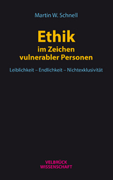 Ethik im Zeichen vulnerabler Personen - Martin W. Schnell Schnell