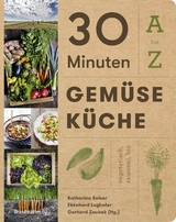 30 Minuten Gem&uuml;sek&uuml;che - 