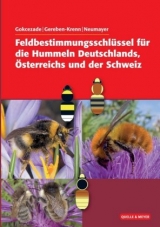 Feldbestimmungsschl&uuml;ssel f&uuml;r die Hummeln Deutschlands, &Ouml;sterreichs und der Schweiz - Joseph Gokcezade, Barbara-Amina Gereben-Krenn, Johann Neumayer