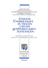 "Endlich unsrer Kraft zu trauen und ein sch&ouml;nres Leben aufzubauen" - Jost Hermand, Alfred Grosser, Regine M&ouml;bius