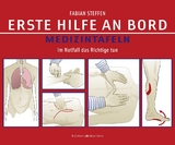 Erste Hilfe an Bord &ndash; Medizintafeln - Fabian Steffen