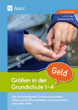 Größen in der Grundschule: Geld 1-4 - Juliane Kögel, Stephanie Wunder
