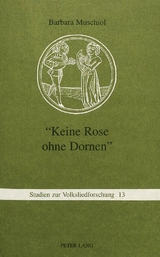 &laquo;Keine Rose ohne Dornen&raquo; - Barbara-Christine M&uuml;ller