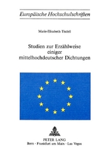 Studien zur Erz&auml;hlweise einiger mittelhochdeutscher Dichtungen - Marie-Elisabeth Tisdell