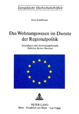 Das Wohnungswesen im Dienste der Regionalpolitik - Hans Schiffmann