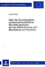 &Uuml;ber die Zuverl&auml;ssigkeit sozialwissenschaftlicher Beurteilungsskalen bei der Wahrnehmung und Beurteilung von Personen - Arnfried Bintig