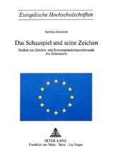 Das Schauspiel und seine Zeichen - Jarmila Hoensch