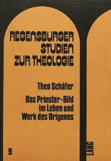 Das Priester-Bild im Leben und Werk des Origenes - Theo Sch&auml;fer