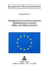 Modellentwurf einer kybernetischen Relationstheorie zwischen Mikro- und Makrosystemen - Nikolaus Wenturis