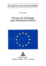 Theorie der Nachfrage nach &ouml;ffentlichen G&uuml;tern - Horst Johann