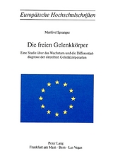 Die freien Gelenkk&ouml;rper - Manfred Spranger