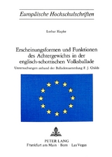 Erscheinungsformen und Funktionen des Achtergewichts in der englisch-schottischen Volksballade - Lothar Kupke