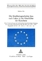 Die Kindheitsgeschichte Jesu nach Lukas in der Geschichte der Katechese - Barbara Ort