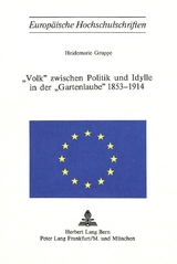 &laquo;Volk&raquo; zwischen Politik und Idylle in der &laquo;Gartenlaube&raquo; 1853-1914 - Heidemarie Gruppe