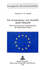 Zur Konstruktion von Sozialit&auml;t durch Diakonie - Reinhard K.W. Schmidt