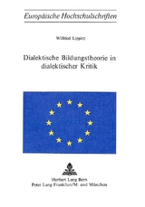 Dialektische Bildungstheorie in dialektischer Kritik - Wilfried Lippitz