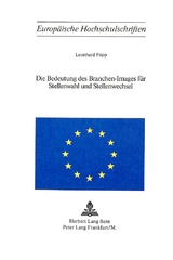 Die Bedeutung des Branchen-Images f&uuml;r Stellenwahl und Stellenwechsel - Leonhard Fopp