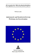Arbeitsrecht und Sozialversicherung- Probleme der Koordination - Wilfried L&uuml;thi