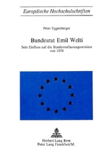 Bundesrat Emil Welti - Peter Eggenberger