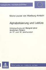 Alphabetisierung und Lektuere - Marie-Louise von Wartburg-Amb&uuml;hl
