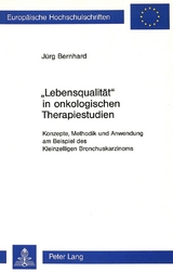 &laquo;Lebensqualit&auml;t&raquo; in onkologischen Therapiestudien - J&uuml;rg Bernhard