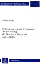 Untersuchungen und Hypothesen zur Ansiedlung der Westgoten, Burgunder und Ostgoten - Rommel Krieger