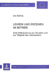 Lehren und Erziehen im Betrieb - Urs K&uuml;hnis