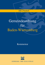 Gemeindeordnung f&uuml;r Baden-W&uuml;rttemberg - Klaus Ade, Arne Pautsch