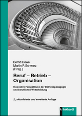 Beruf - Betrieb - Organisation - Dewe, Bernd; Schwarz, Martin P.
