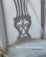 Wörlitz. Eine Annäherung - Thomas Weiß, Hans-Dieter Gelfert, Vittorio Magnago Lampugnani, Adrian von Buttlar, Bazon Brock, Michael Stürmer