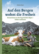 Auf den Bergen wohnt die Freiheit - Johanna Bauer