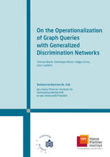On the operationalization of graph queries with generalized discrimination networks - Thomas Beyhl, Dominique Blouin, Holger Giese, Leen Lambers