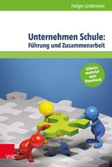 Unternehmen Schule: F&uuml;hrung und Zusammenarbeit - Holger Lindemann