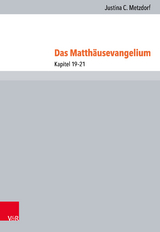 Das Matth&auml;usevangelium - Justina Metzdorf