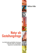 Natur als Gestaltungsfrage - Höfer, Wolfram
