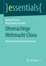 Ohnmächtige Weltmacht China - Gerhard Preyer, Reuß-Markus Krauße