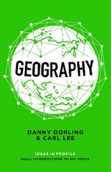 Geography: Ideas in Profile - Danny Dorling, Carl Lee