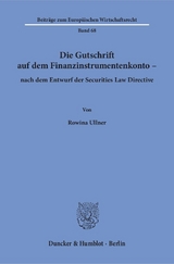 Die Gutschrift auf dem Finanzinstrumentenkonto &ndash; nach dem Entwurf der Securities Law Directive. - Rowina Ullner