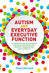 Autism and Everyday Executive Function - Paula Moraine