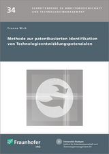 Methode zur patentbasierten Identifikation von Technologieentwicklungspotenzialen - Yvonne Wich