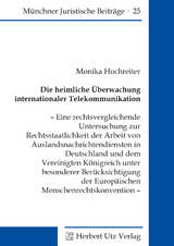 Die heimliche Überwachung internationaler Telekommunikation - Hochreiter, Monika