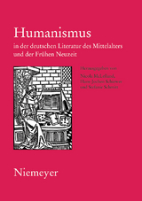 Humanismus in der deutschen Literatur des Mittelalters und der Fr&uuml;hen Neuzeit - 