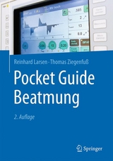 Pocket Guide Beatmung - Larsen, Reinhard; Ziegenfuß, Thomas