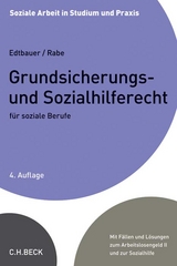 Grundsicherungs- und Sozialhilferecht für soziale Berufe - Edtbauer, Richard; Rabe, Annette