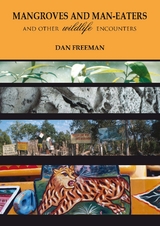 Mangroves and Man-Eaters - Dan Freeman