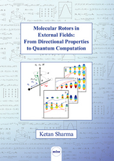 Molecular rotors in external fields: From directional properties to quantum computation - Ketan Sharma