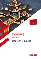 STARK Deutsch 7. Klasse - Training Realschule - Grundwissen, Aufgaben und Lösungen - von der Kammer, Marion